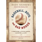 Baseball, Boys, and Bad Words: A True Story of Little League, Laughter, and Life - Hardcover