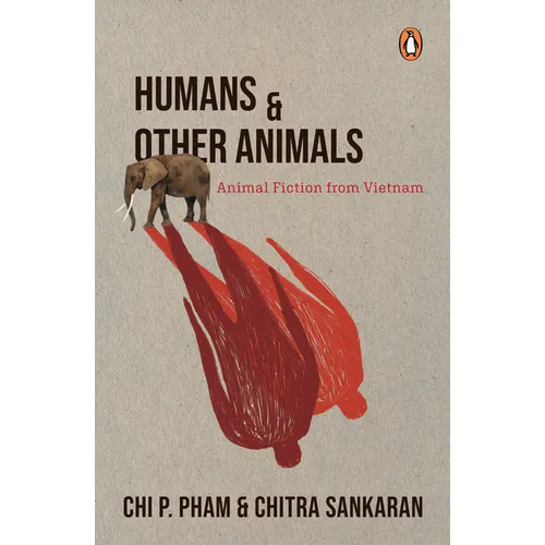 Humans and Other Animals: Animal Fiction from Vietnam - Paperback