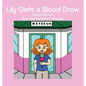 Lily Gets a Blood Draw - Hardcover