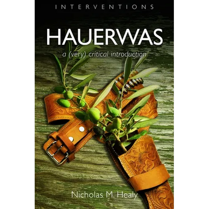 Hauerwas: A (Very) Critical Introduction - Paperback