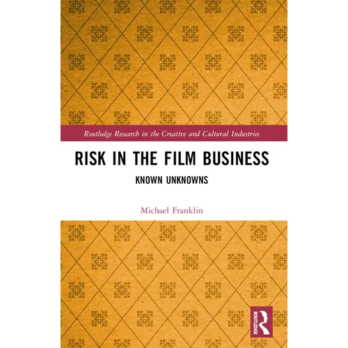 Risk in the Film Business: Known Unknowns - Paperback