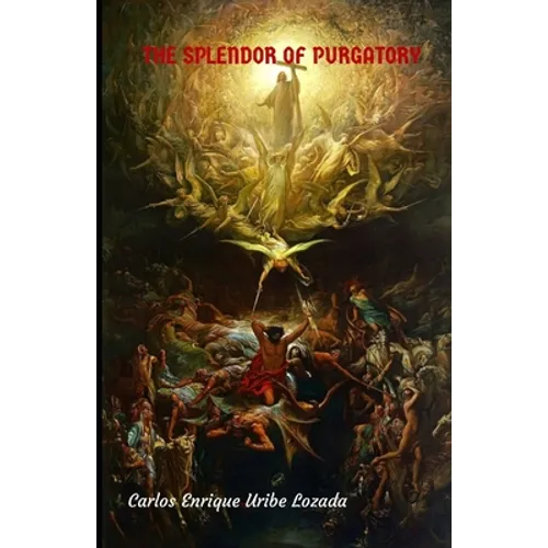 The Splendor of Purgatory - Paperback