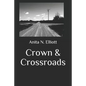Crown & Crossroads - Paperback