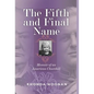 The Fifth and Final Name: Memoir of an American Churchill - Hardcover