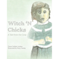 Witch 'N Chicks: A Tale from the Coop - Hardcover