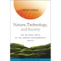 Nature, Technology, and Society: The Cultural Roots of the Current Environmental Crisis - Paperback
