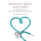 World's Best Doctors: How Good Old-Fashioned Manners Improve Patient Satisfaction and Can Lower Litigation Risk - Paperback