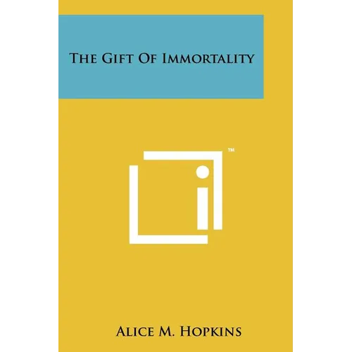 The Gift of Immortality - Paperback