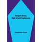 Marjorie Dean, High School Sophomore - Paperback