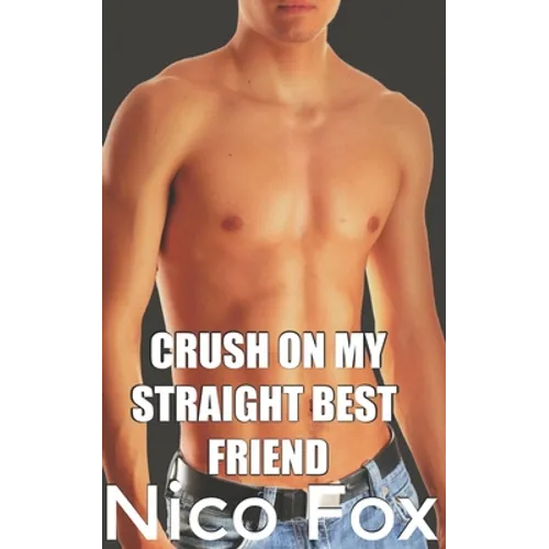 Crush on My Straight Best Friend - Paperback