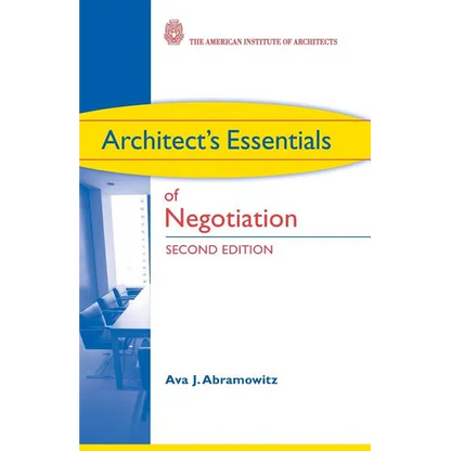 Architect's Essentials of Negotiation - Paperback