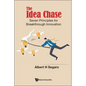 Idea Chase, The: Seven Principles for Breakthrough Innovation - Hardcover