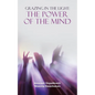Grazing in the Light: the Power of the Mind - Paperback