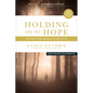 Holding on to Hope: A Pathway Through Suffering to the Heart of God - Paperback