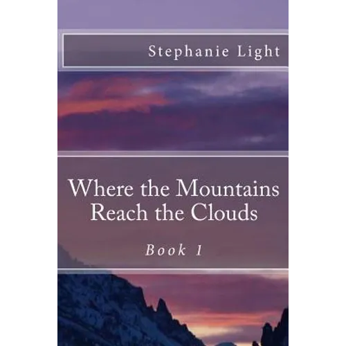 Where the Mountains Reach the Clouds - Paperback