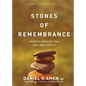 Stones of Remembrance: Healing Scriptures for Your Mind, Body, and Soul - Hardcover
