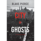 City of Ghosts: An Ava Gold Mystery (Book 4) - Paperback