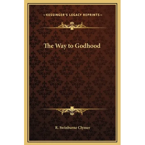 The Way to Godhood - Hardcover