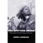 The Spitting Image: Myth, Memory, and the Legacy of Vietnam - Paperback