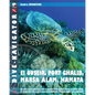 Dive-navigator EL QUSEIR, PORT GHALIB, MARSA ALAM, HAMATA: The most popular dive sites south of Safaga to the southern border of Egypt, include St. Jo - Paperback