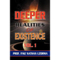 Deeper Realities of Existence: Volume One - Paperback
