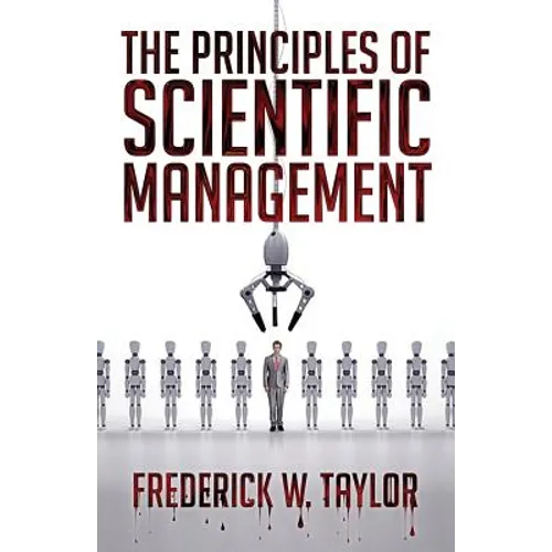 The Principles of Scientific Management - Paperback