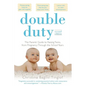 Double Duty: The Parents' Guide to Raising Twins, from Pregnancy Through the School Years (2nd Edition) - Paperback