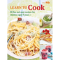 Learn to Cook: 35 Fun and Easy Recipes for Children Aged 7 Years + - Paperback