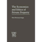 The Economics and Ethics of Private Property: Studies in Political Economy and Philosophy - Paperback