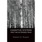 Cognitive Systems and the Extended Mind - Paperback