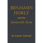 Benjamin Hurly and the Indestructible Books - Paperback