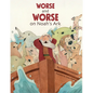 Worse and Worse on Noah's Ark - Hardcover