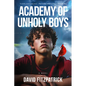 Academy of Unholy Boys - Paperback