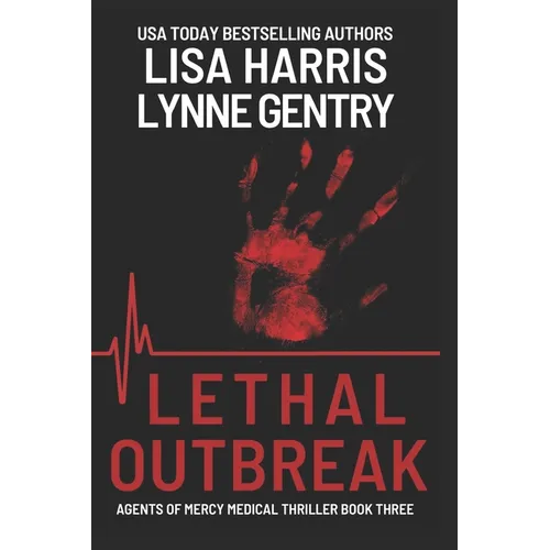 Lethal Outbreak: A Medical Thriller - Paperback