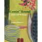 Comin' 'Round: (Selected Writings) - Paperback