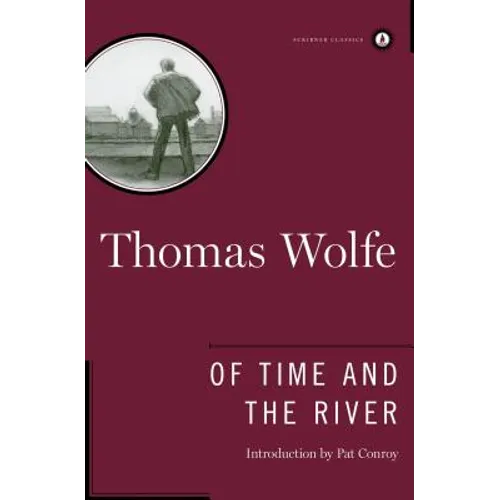 Of Time and the River: A Legend of Man's Hunger in His Youth - Hardcover