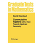 Commutative Algebra: With a View Toward Algebraic Geometry - Hardcover