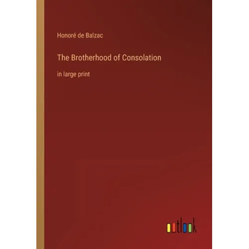 The Brotherhood of Consolation: in large print - Paperback