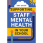 Supporting Staff Mental Health in Your School - Paperback