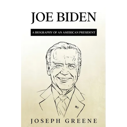 Joe Biden: A Biography of an American President - Paperback