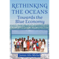 Rethinking the Oceans: Towards the Blue Economy - Hardcover