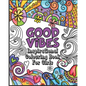 Good Vibes Coloring Book: Inspirational Colouring Book for Girls - Happy Positive and Fun for Ages 7 - 12 - Paperback