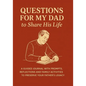 Questions for My Dad to Share His Life: A Guided Journal with Prompts, Reflections and Family Activities to Preserve Your Father's Legacy - Paperback