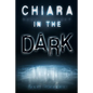 Chiara in the Dark - Paperback