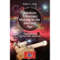Amateur Telescope Making in the Internet Age: Finding Parts, Getting Help, and More - Paperback