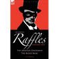 The Complete Raffles: 1-The Amateur Cracksman & the Black Mask - Paperback