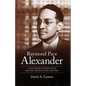 Raymond Pace Alexander: A New Negro Lawyer Fights for Civil Rights in Philadelphia - Hardcover