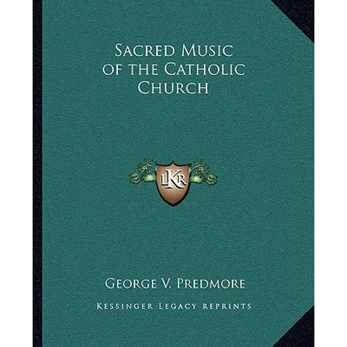 Sacred Music of the Catholic Church - Paperback