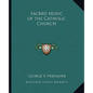 Sacred Music of the Catholic Church - Paperback