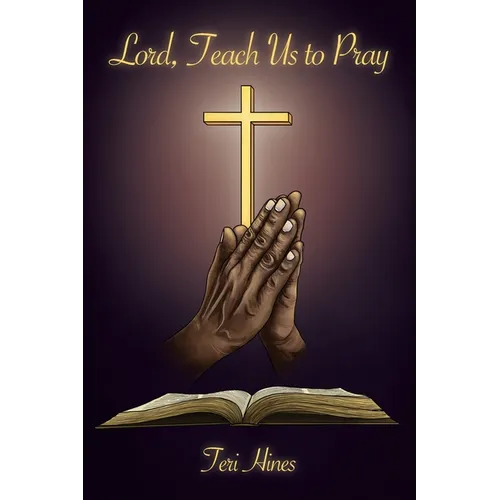 Lord, Teach Us to Pray - Paperback